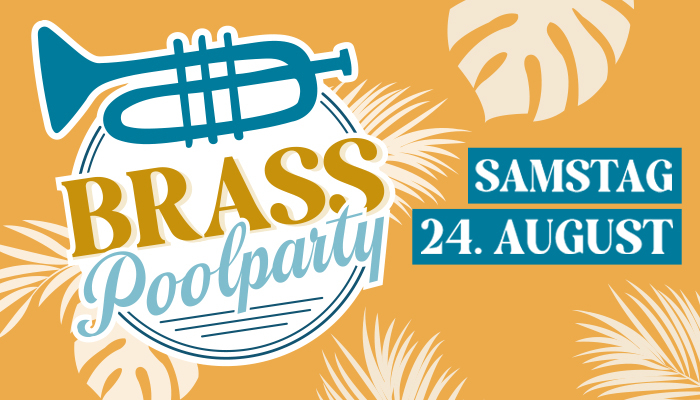 Brass Poolparty Samstag 2024