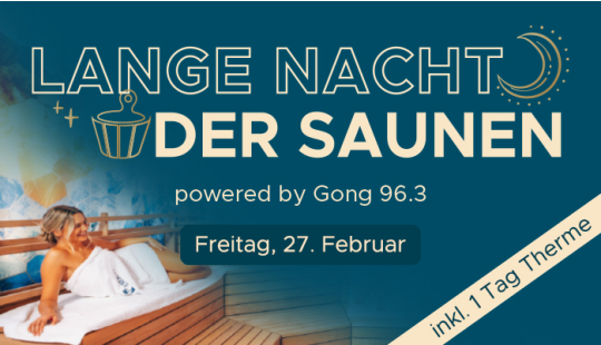Kombiticket Tag Thermenwelt + Lange Nacht der Saunen